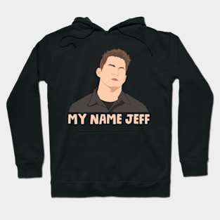 My Name Jeff Hoodie